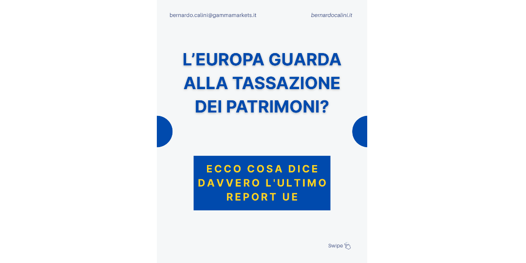 Rappresentazione visiva dell'articolo: L’Europa guarda alla tassazione dei patrimoni: cosa dice davvero l'ultimo report UE ?
